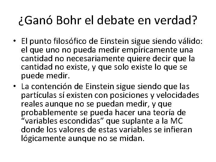 ¿Ganó Bohr el debate en verdad? • El punto filosófico de Einstein sigue siendo