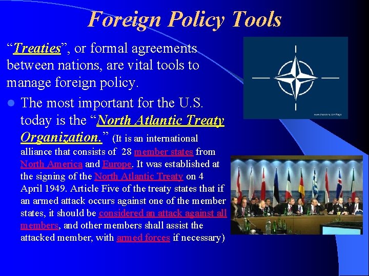 Foreign Policy Tools “Treaties”, or formal agreements between nations, are vital tools to manage