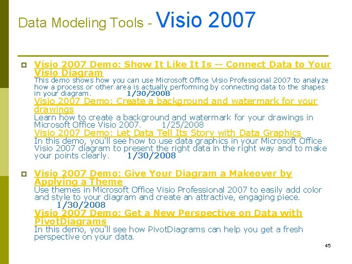 Data Modeling Tools - Visio p 2007 Visio 2007 Demo: Show It Like It
