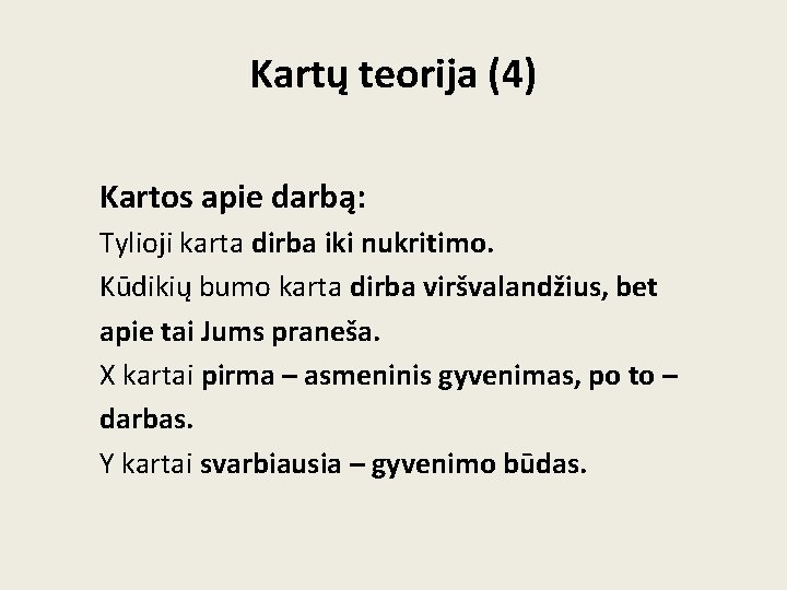 Kartų teorija (4) Kartos apie darbą: Tylioji karta dirba iki nukritimo. Kūdikių bumo karta Kartų teorija (4) Kartos apie darbą: Tylioji karta dirba iki nukritimo. Kūdikių bumo karta