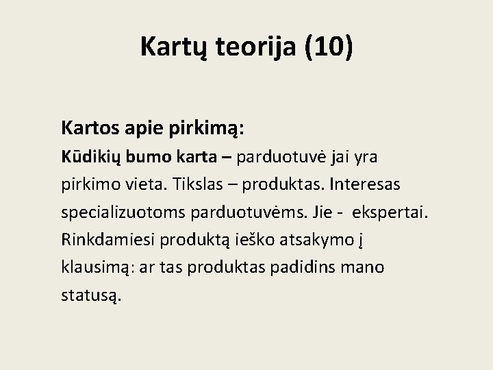 Kartų teorija (10) Kartos apie pirkimą: Kūdikių bumo karta – parduotuvė jai yra pirkimo Kartų teorija (10) Kartos apie pirkimą: Kūdikių bumo karta – parduotuvė jai yra pirkimo
