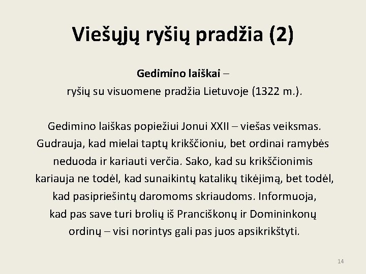 Viešųjų ryšių pradžia (2) Gedimino laiškai – ryšių su visuomene pradžia Lietuvoje (1322 m.