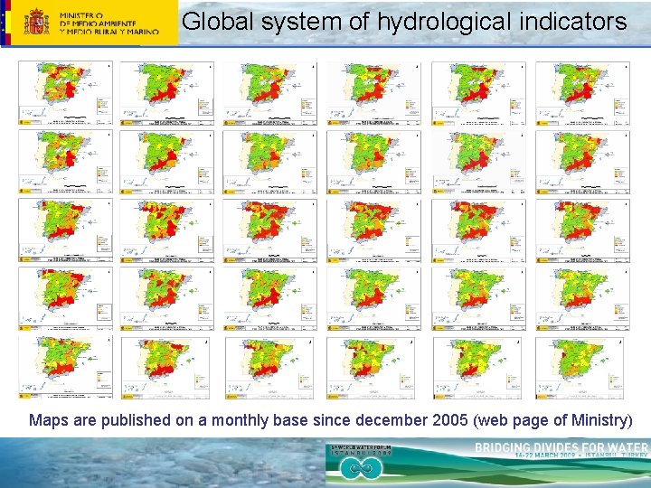 Global system of hydrological indicators Maps are published on a monthly base since december