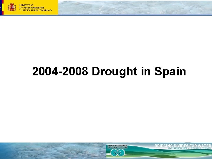 2004 -2008 Drought in Spain 