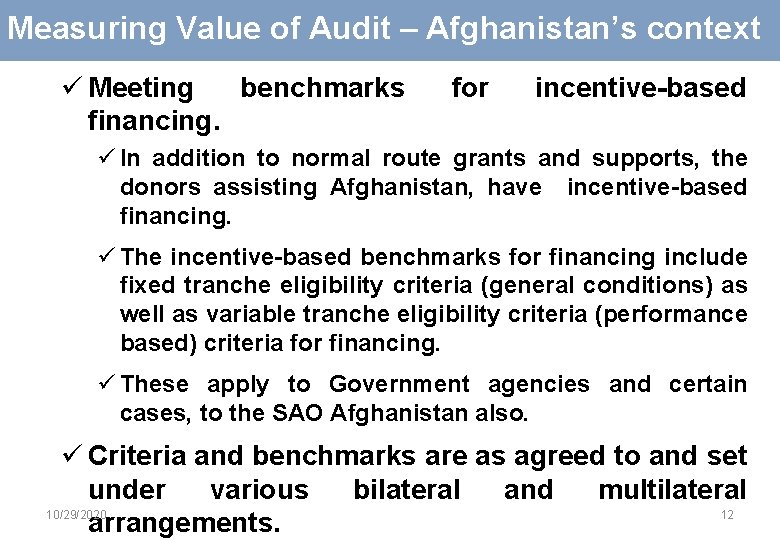 Measuring Value of Audit – Afghanistan’s context ü Meeting benchmarks financing. for incentive-based ü