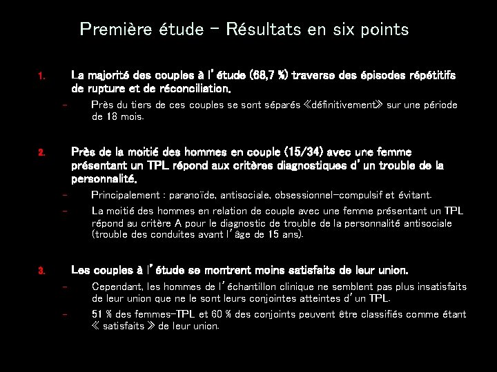 Première étude – Résultats en six points La majorité des couples à l’étude (68,