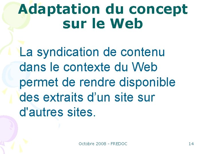 Adaptation du concept sur le Web La syndication de contenu dans le contexte du