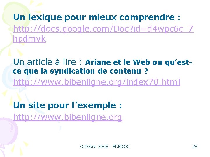 Un lexique pour mieux comprendre : http: //docs. google. com/Doc? id=d 4 wpc 6