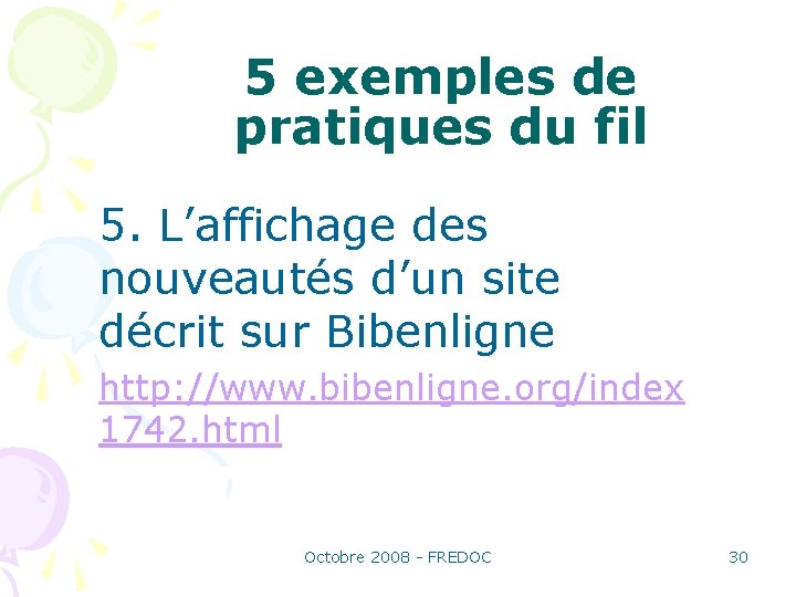 5 exemples de pratiques du fil 5. L’affichage des nouveautés d’un site décrit sur