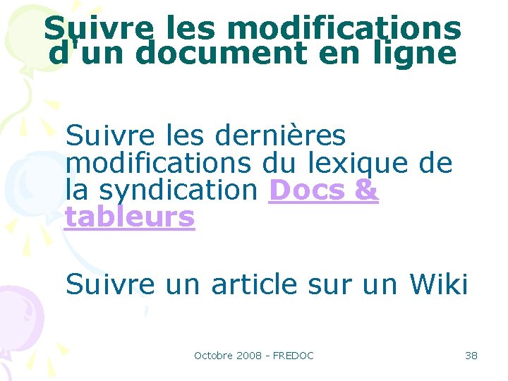 Suivre les modifications d'un document en ligne Suivre les dernières modifications du lexique de