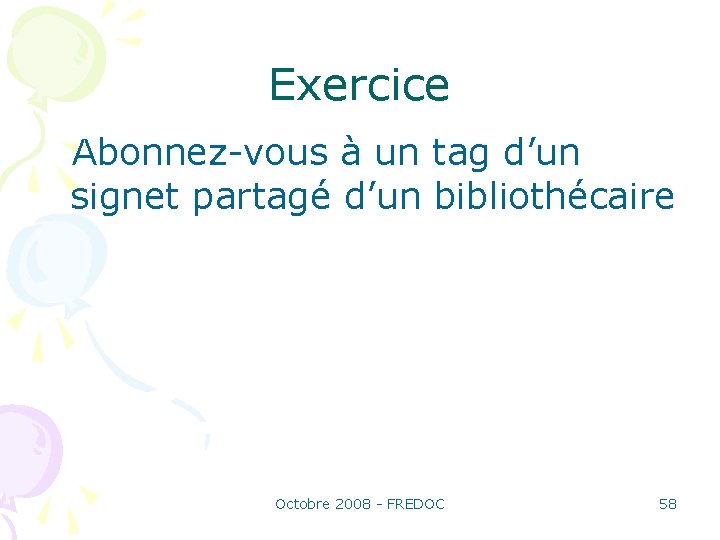 Exercice Abonnez-vous à un tag d’un signet partagé d’un bibliothécaire Octobre 2008 - FREDOC
