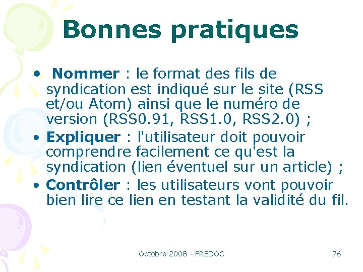 Bonnes pratiques • Nommer : le format des fils de syndication est indiqué sur