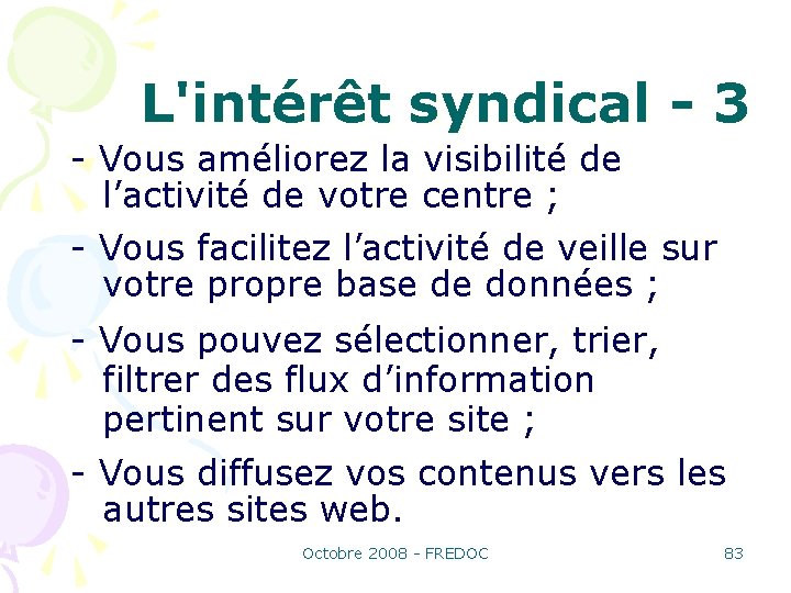 L'intérêt syndical - 3 - Vous améliorez la visibilité de l’activité de votre centre