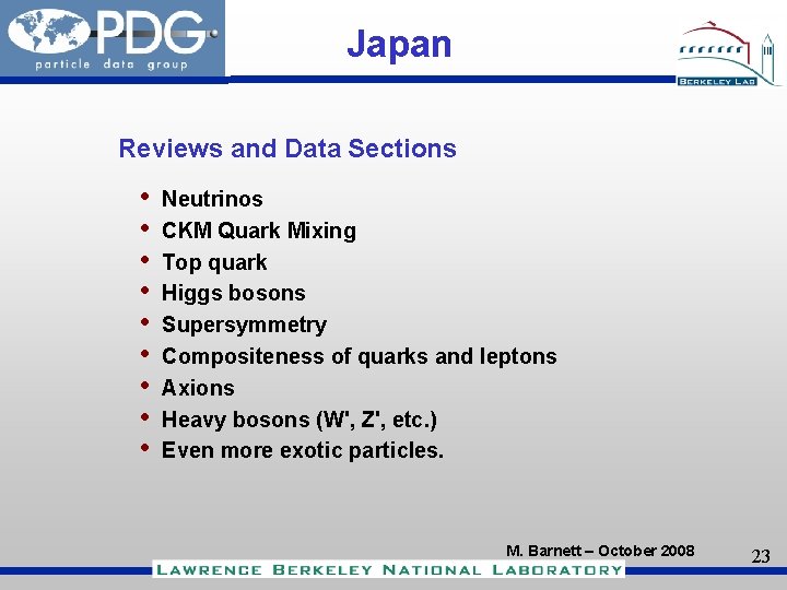 Japan Reviews and Data Sections • • • Neutrinos CKM Quark Mixing Top quark