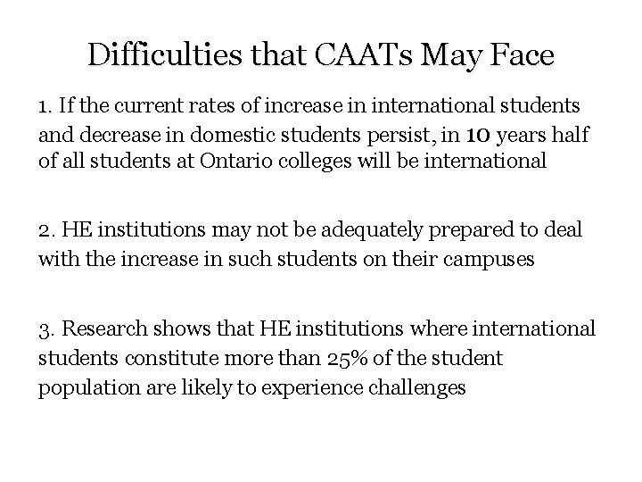 Difficulties that CAATs May Face 1. If the current rates of increase in international