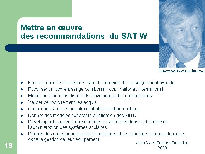 Mettre en œuvre des recommandations du SAT W http: //www. epower-initiative. ch l l