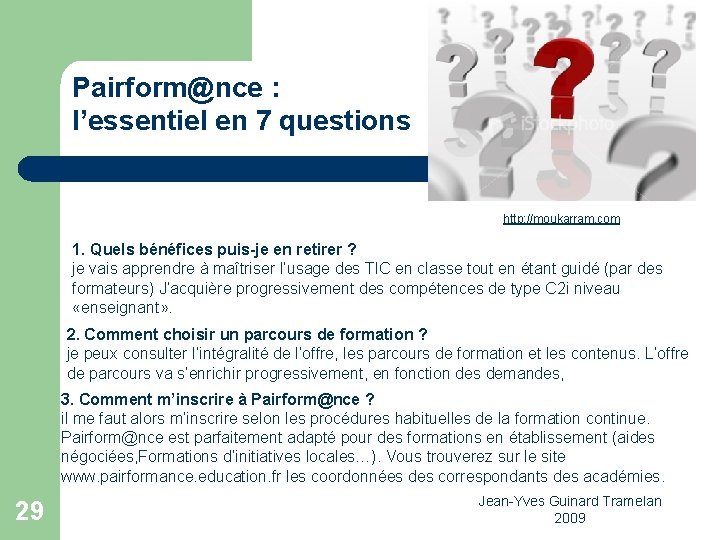 Pairform@nce : l’essentiel en 7 questions http: //moukarram. com 1. Quels bénéfices puis-je en