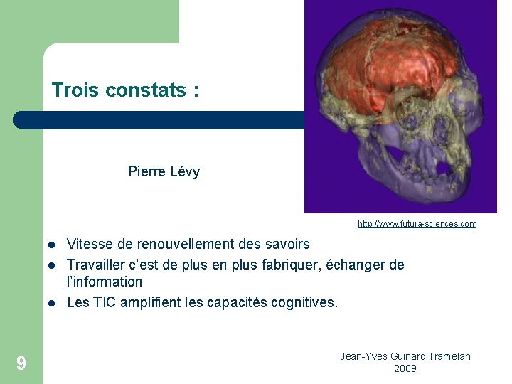 Trois constats : Pierre Lévy http: //www. futura-sciences. com l l l 9 Vitesse