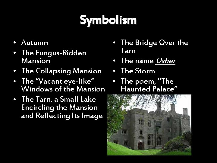 Symbolism • Autumn • The Fungus-Ridden Mansion • The Collapsing Mansion • The “Vacant