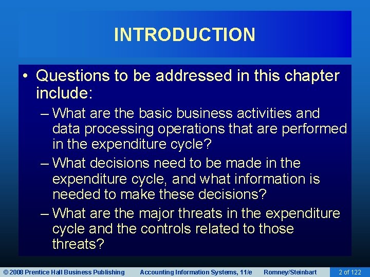 INTRODUCTION • Questions to be addressed in this chapter include: – What are the