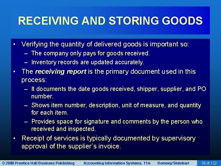 RECEIVING AND STORING GOODS • Verifying the quantity of delivered goods is important so: