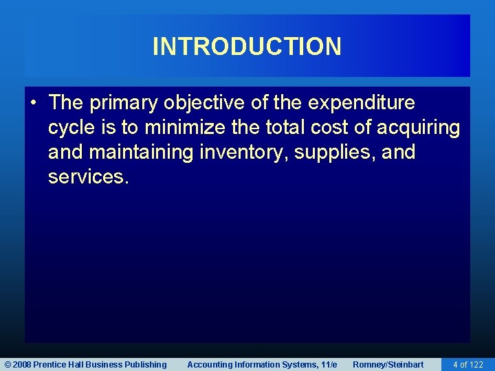 INTRODUCTION • The primary objective of the expenditure cycle is to minimize the total