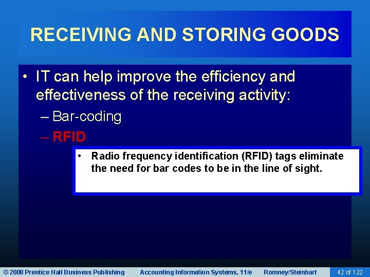 RECEIVING AND STORING GOODS • IT can help improve the efficiency and effectiveness of