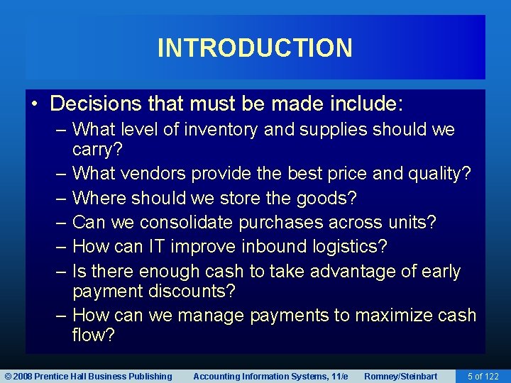 INTRODUCTION • Decisions that must be made include: – What level of inventory and