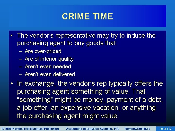 CRIME TIME • The vendor’s representative may try to induce the purchasing agent to