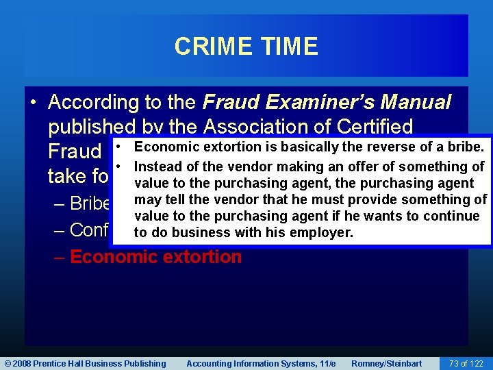 CRIME TIME • According to the Fraud Examiner’s Manual published by the Association of