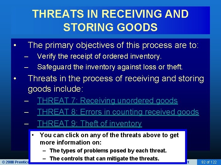 THREATS IN RECEIVING AND STORING GOODS • The primary objectives of this process are