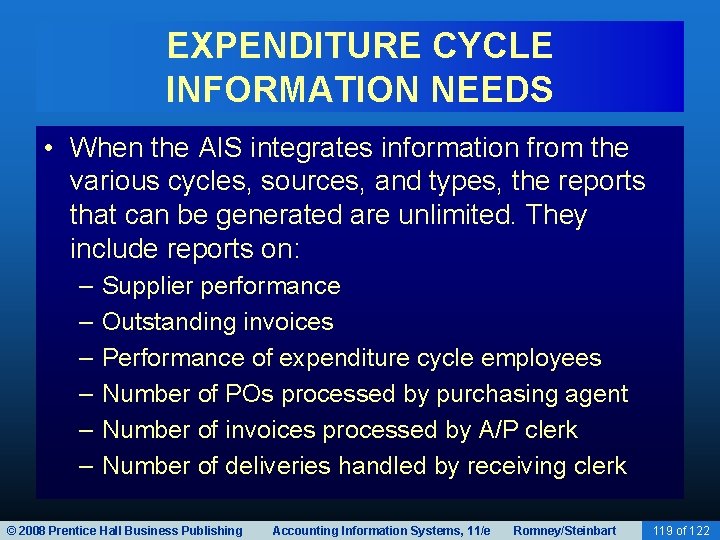 EXPENDITURE CYCLE INFORMATION NEEDS • When the AIS integrates information from the various cycles,