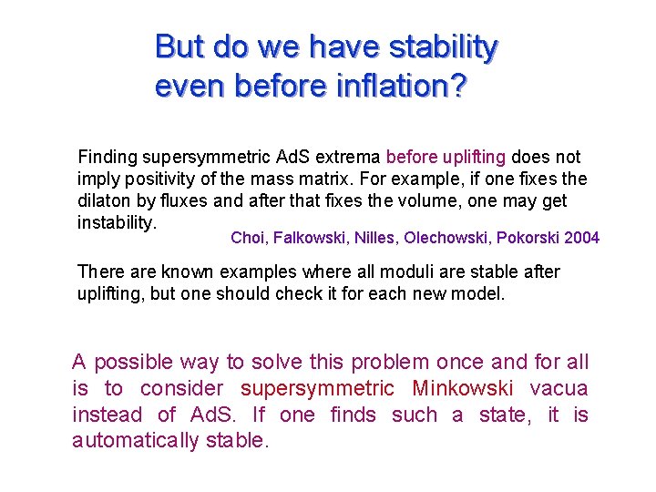 But do we have stability even before inflation? Finding supersymmetric Ad. S extrema before