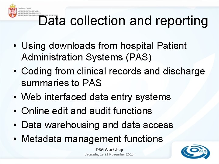 Data collection and reporting • Using downloads from hospital Patient Administration Systems (PAS) •