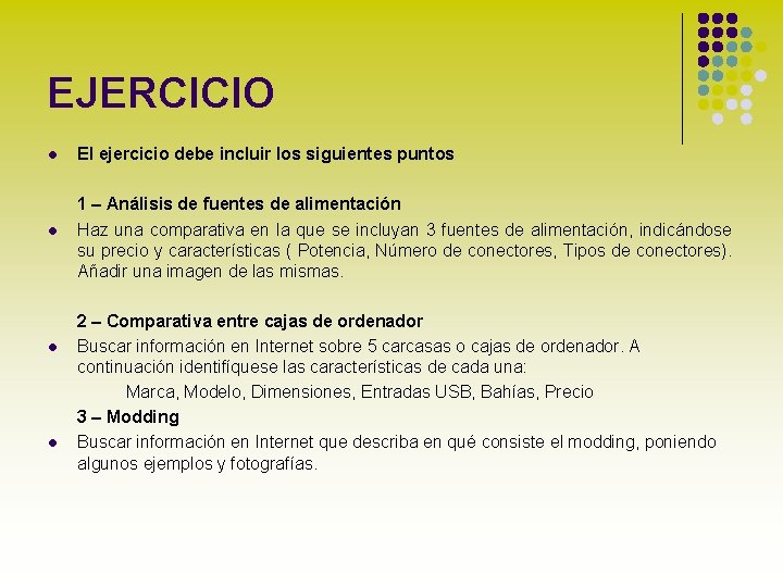 EJERCICIO l l El ejercicio debe incluir los siguientes puntos 1 – Análisis de