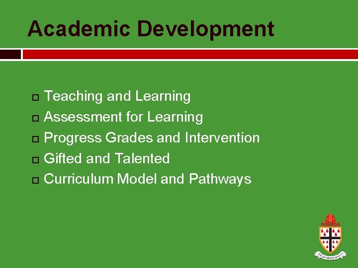Academic Development Teaching and Learning Assessment for Learning Progress Grades and Intervention Gifted and