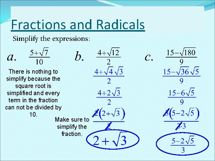 Fractions and Radicals Simplify the expressions: There is nothing to simplify because the square Fractions and Radicals Simplify the expressions: There is nothing to simplify because the square