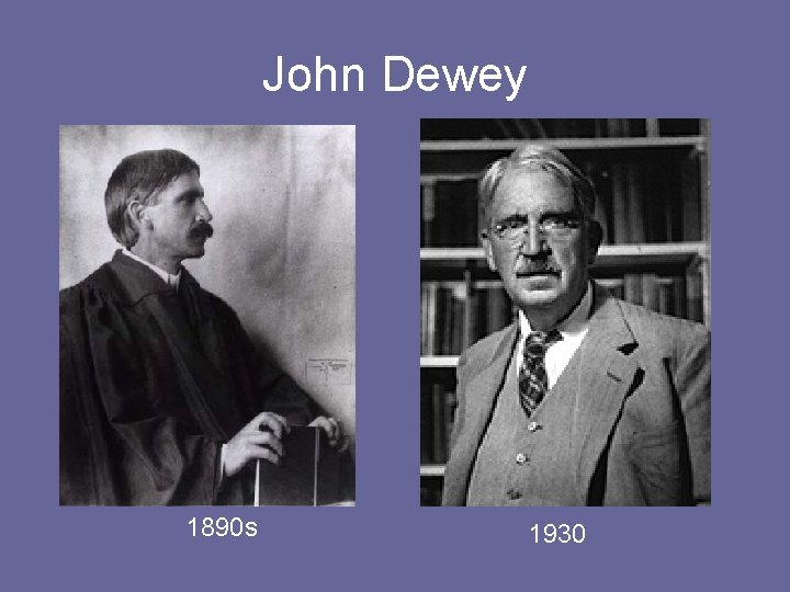 John Dewey 1890 s 1930 