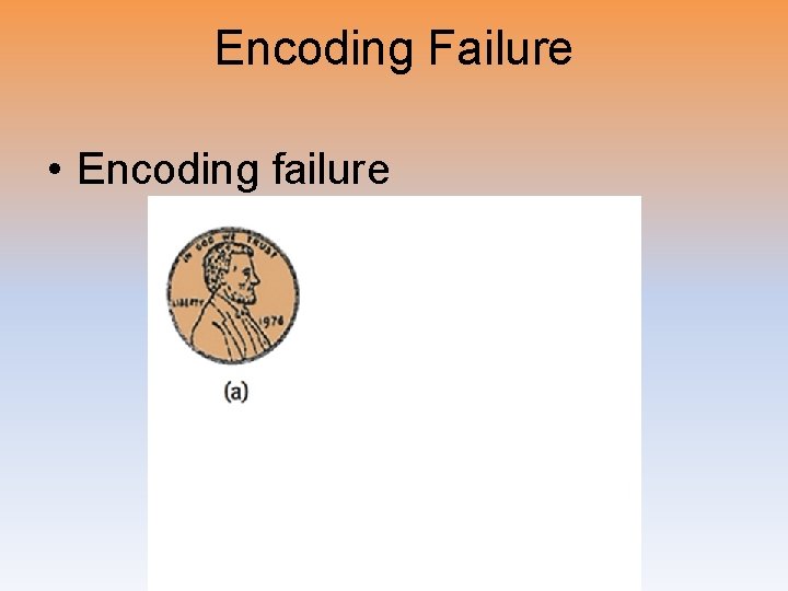 Encoding Failure • Encoding failure 