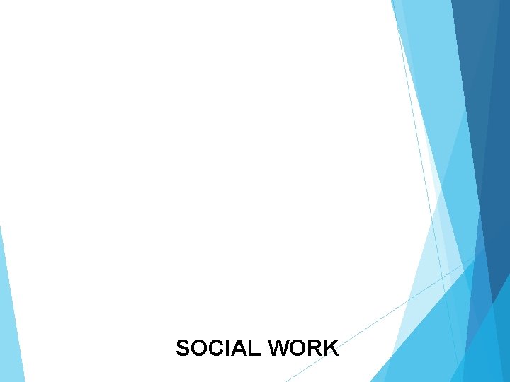 SOCIAL WORK 