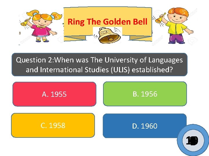 Ring The Golden Bell Question 2: When was The University of Languages and International Ring The Golden Bell Question 2: When was The University of Languages and International