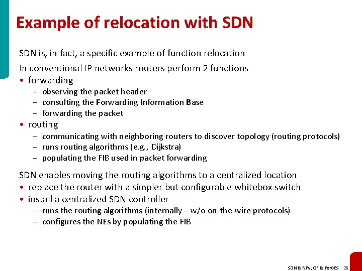 Example of relocation with SDN is, in fact, a specific example of function relocation