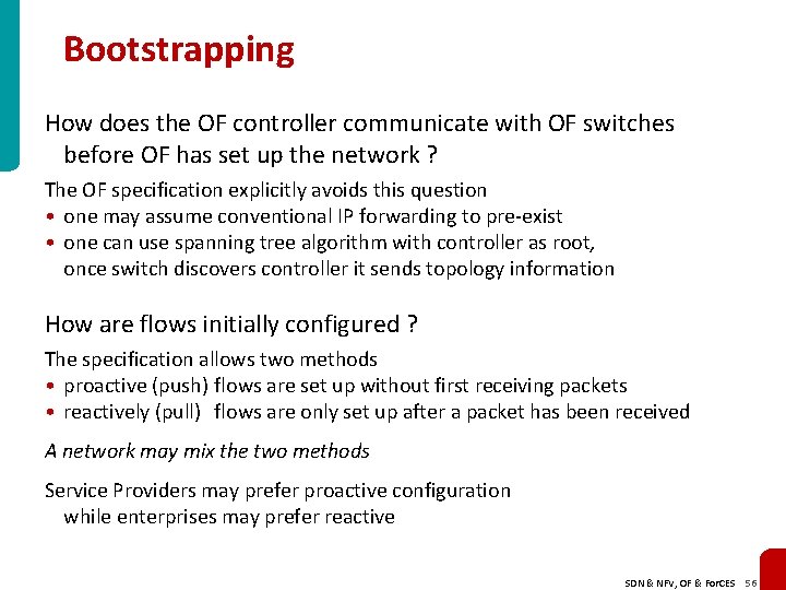 Bootstrapping How does the OF controller communicate with OF switches before OF has set