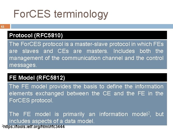 For. CES terminology 61 Protocol (RFC 5810) The For. CES protocol is a master-slave