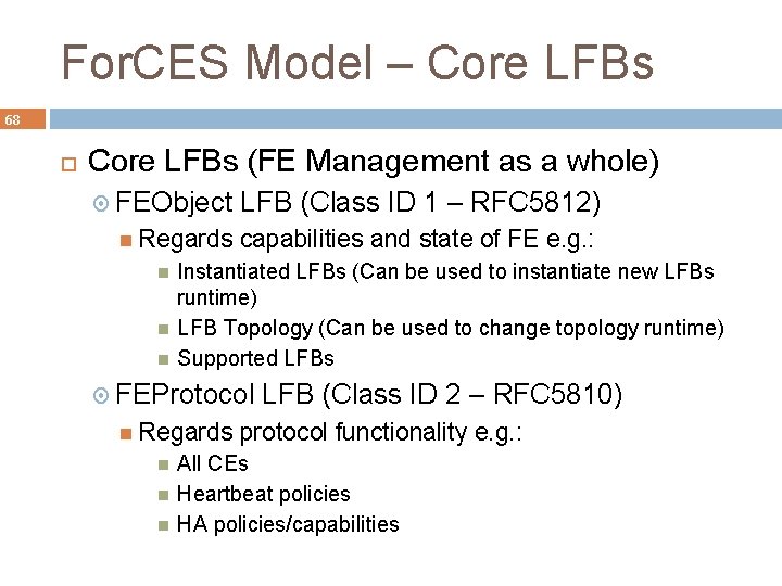 For. CES Model – Core LFBs 68 Core LFBs (FE Management as a whole)