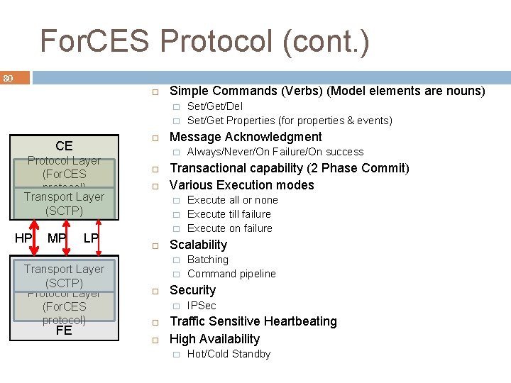 For. CES Protocol (cont. ) 80 Simple Commands (Verbs) (Model elements are nouns) �