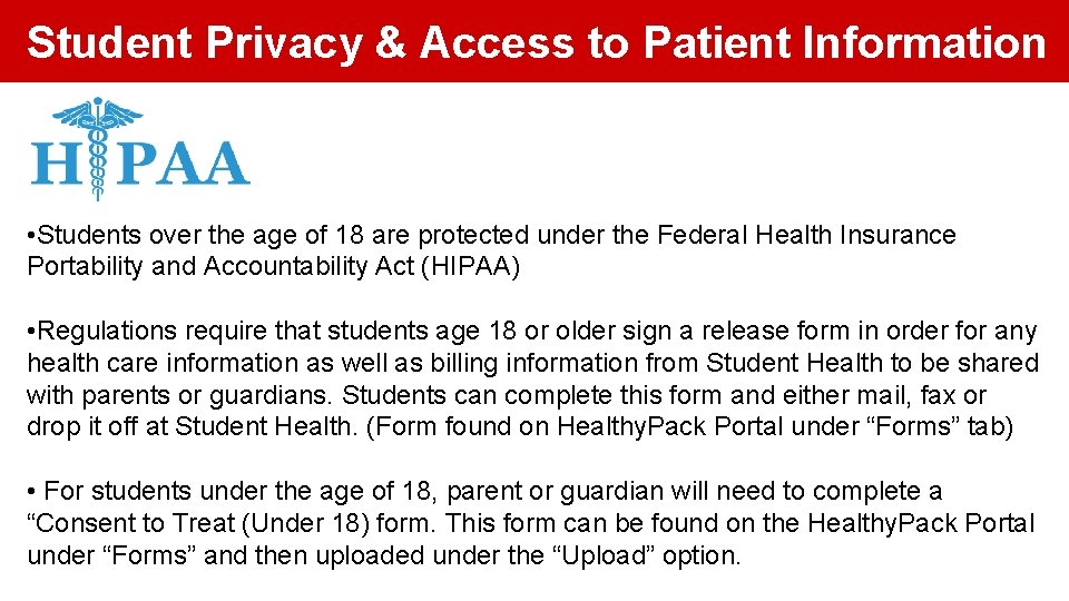 Student Privacy & Access to Patient Information • Students over the age of 18