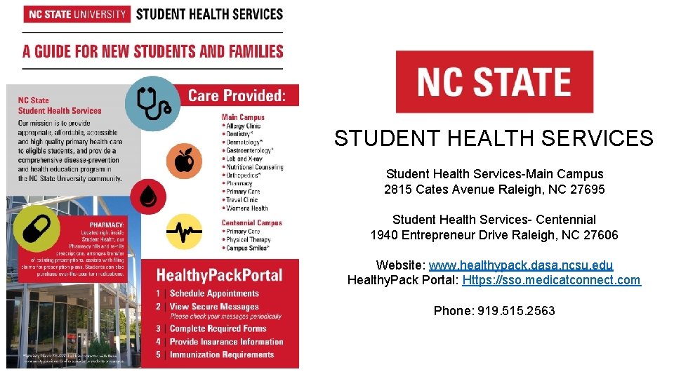 STUDENT HEALTH SERVICES Student Health Services-Main Campus 2815 Cates Avenue Raleigh, NC 27695 Student