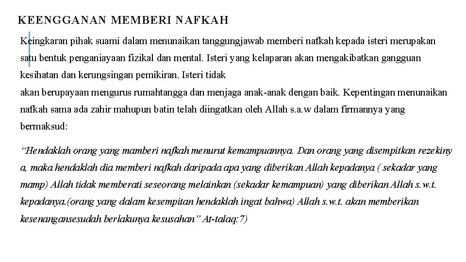 KEENGGANAN MEMBERI NAFKAH Keingkaran pihak suami dalam menunaikan tanggungjawab memberi nafkah kepada isteri merupakan