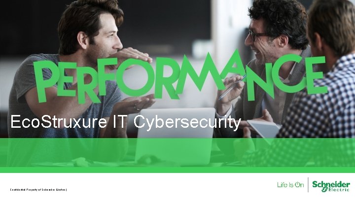 Eco. Struxure IT Cybersecurity Confidential Property of Schneider Electric | 